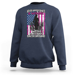 Female Veteran Sweatshirt Never Underestimate A Woman With Military Background American Flag TS02 Navy Printyourwear