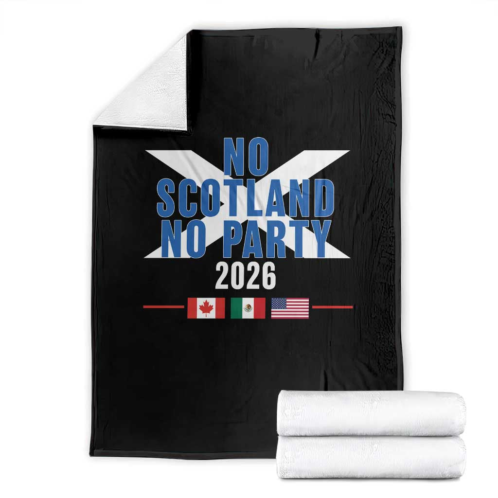 No Scotland No Party 2026 Saltire Flag Throw Blanket Game Day Soccer Fans Football Tournament TS02 Black Print Your Wear
