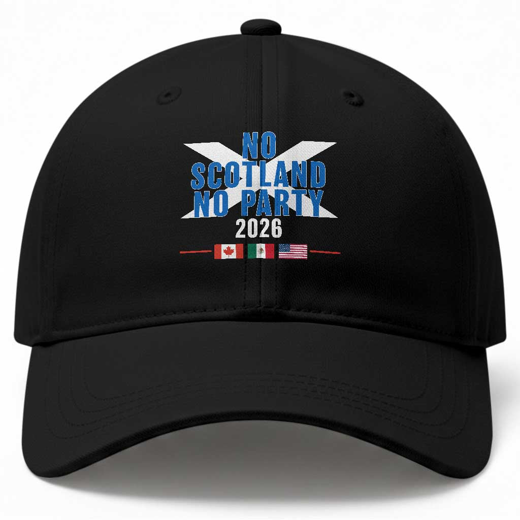 No Scotland No Party 2026 Saltire Flag Baseball Cap Game Day Soccer Fans Football Tournament TS02 Print Your Wear