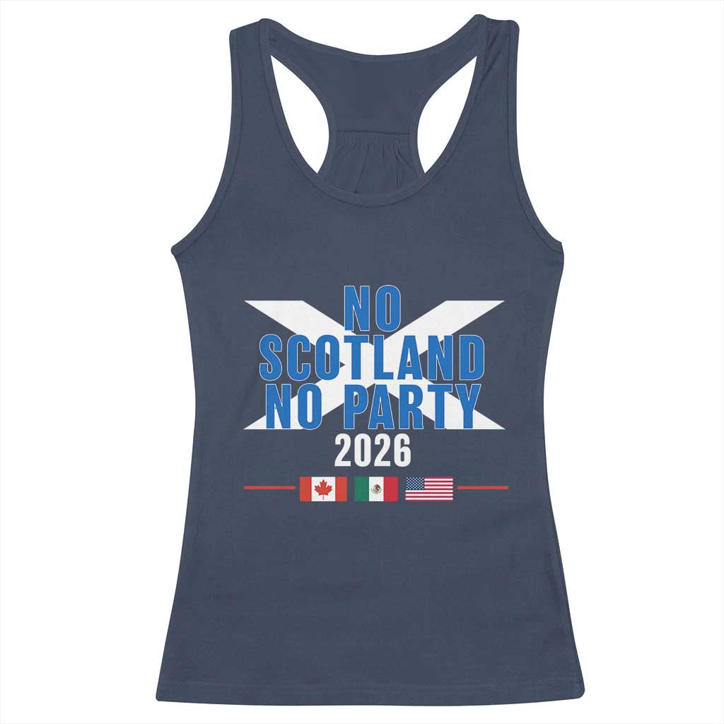 No Scotland No Party 2026 Saltire Flag Racerback Tank Top Game Day Soccer Fans Football Tournament TS02 Navy Print Your Wear