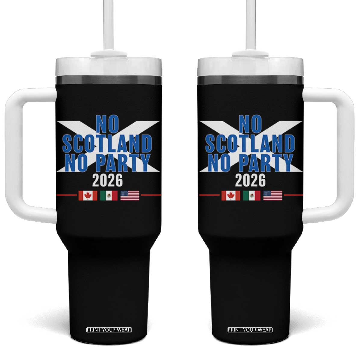 No Scotland No Party 2026 Saltire Flag Tumbler With Handle Game Day Soccer Fans Football Tournament TS02 One Size: 40 oz Black Print Your Wear