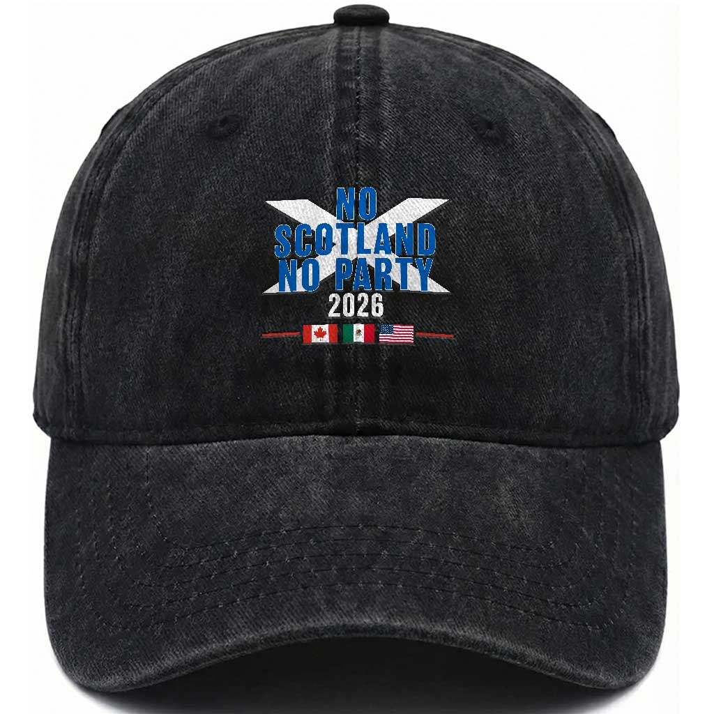 No Scotland No Party 2026 Saltire Flag Washed Cotton Baseball Cap Game Day Soccer Fans Football Tournament TS02 Print Your Wear