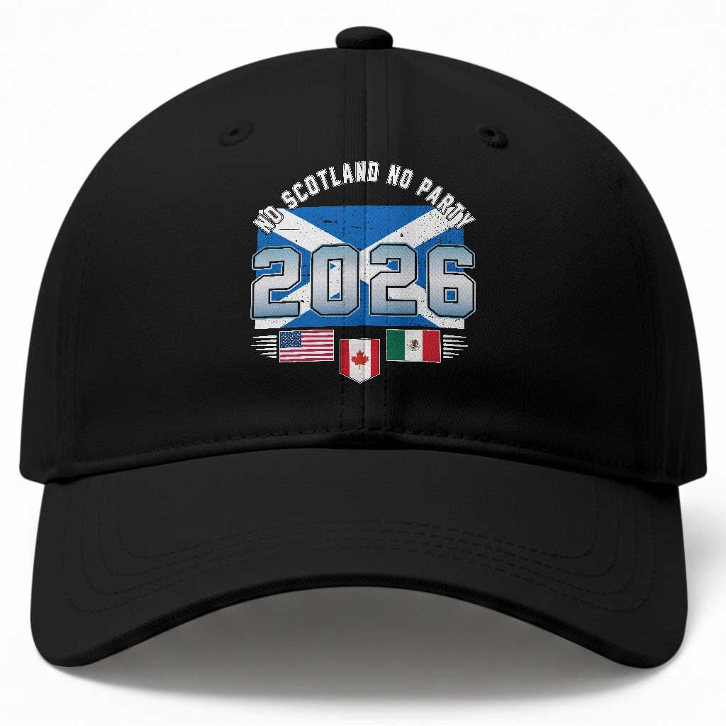 No Scotland No Party 2026 North American Football Tournament Baseball Cap Game Day Soccer Fans TS02 Print Your Wear