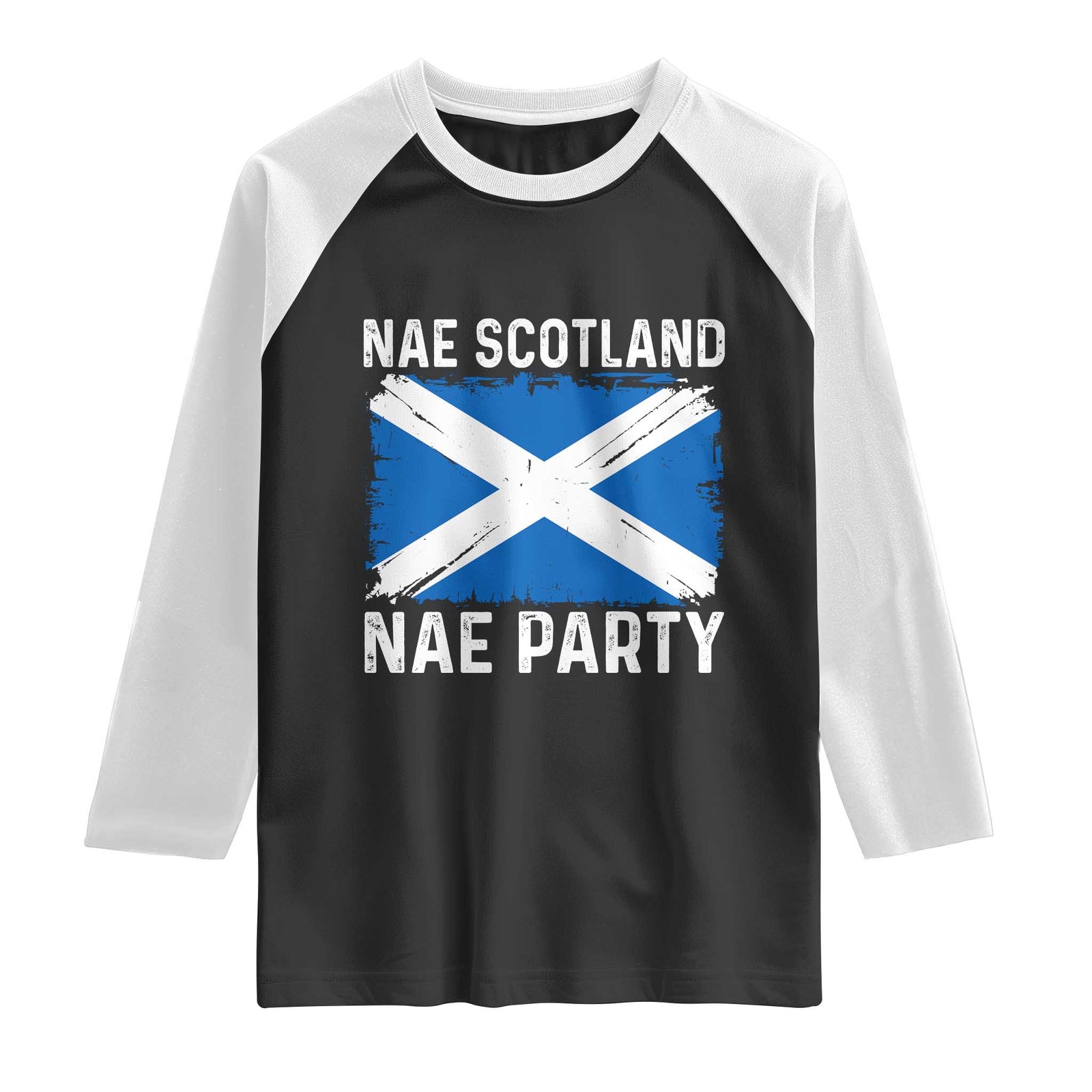 Nae Scotland Nae Party Saltire Flag Raglan Shirt Vintage Scottish Accent Soccer Fans Football Tournament TS02 Black White Print Your Wear