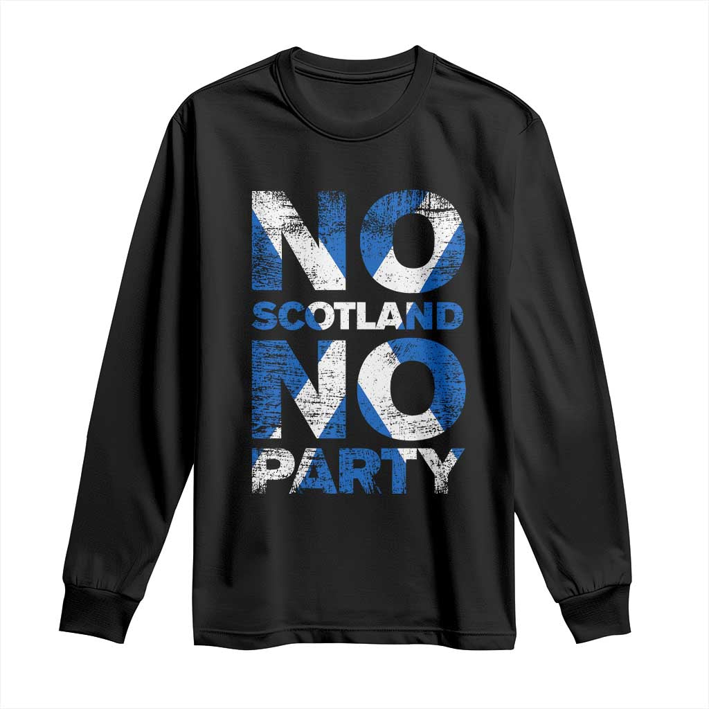 No Scotland No Party Saltire Flag Long Sleeve Shirt Football Fans Soccer Tournament Sports Lover TS02 Black Print Your Wear