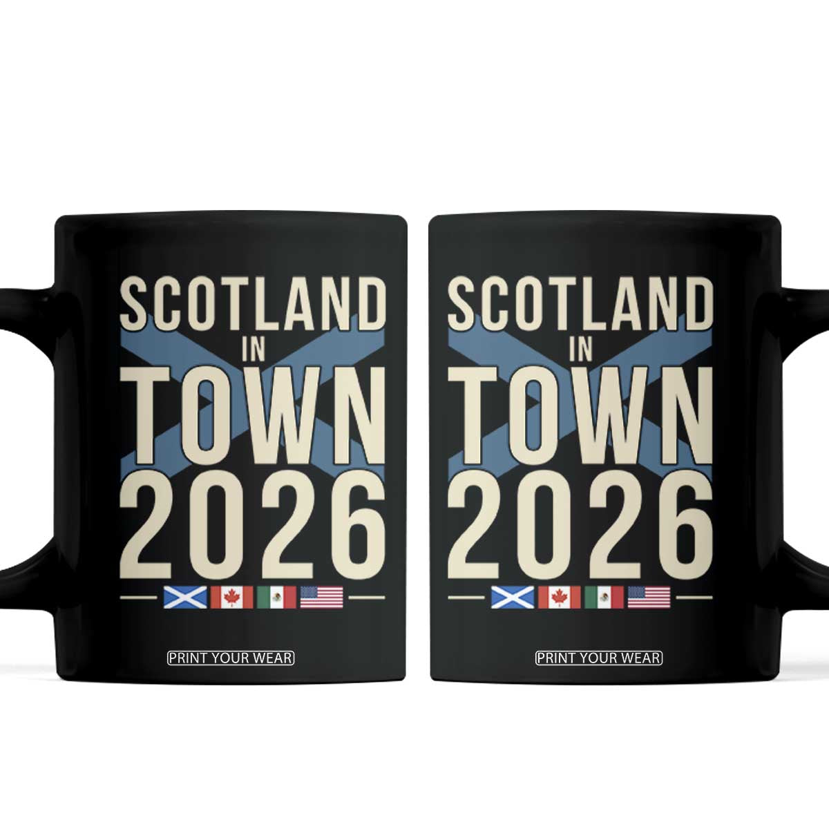 Scotland in Town 2026 Football Fans Coffee Mug Soccer Tournament North American Sports Lovers TS02 Black Print Your Wear