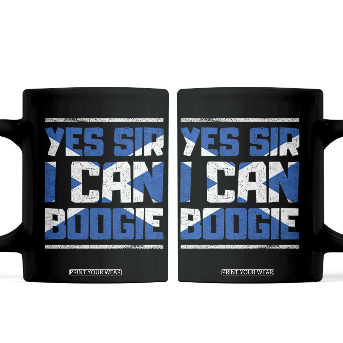 Funny Scottish Anthem Fan Saltire Flag Coffee Mug Yes Sir I Can Boogie Sports Style Scotland Football Supporters TS02 Black Print Your Wear