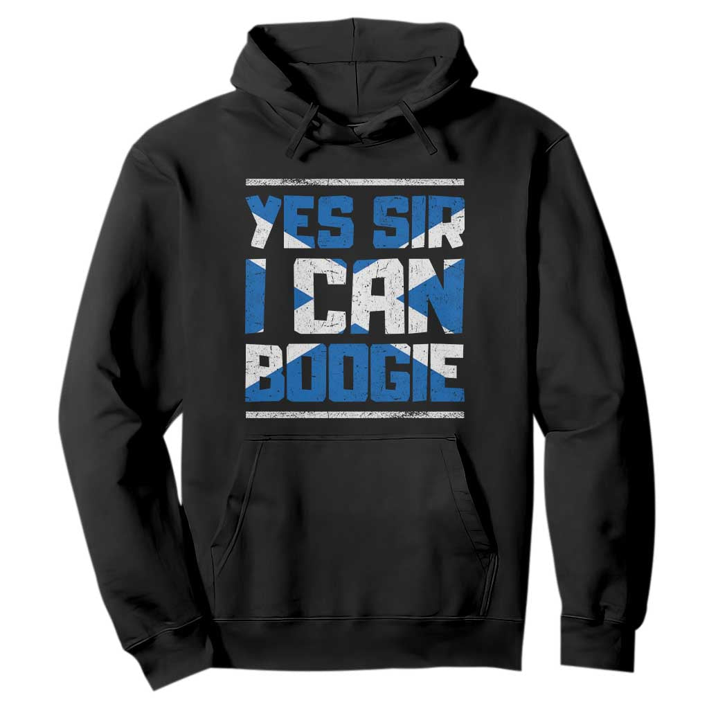 Funny Scottish Anthem Fan Saltire Flag Hoodie Yes Sir I Can Boogie Sports Style Scotland Football Supporters TS02 Black Print Your Wear