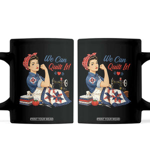 Funny Rosie We Can Quilt It Coffee Mug Quilting Sewing Crafty Joke TS02 Black Print Your Wear