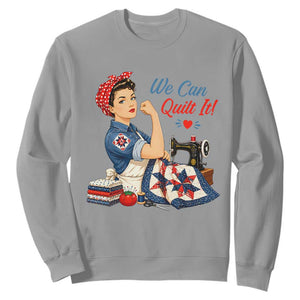 Funny Rosie We Can Quilt It Sweatshirt Quilting Sewing Crafty Joke TS02 Sport Gray Print Your Wear