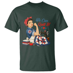 Funny Rosie We Can Quilt It T Shirt Quilting Sewing Crafty Joke TS02 Dark Forest Green Print Your Wear