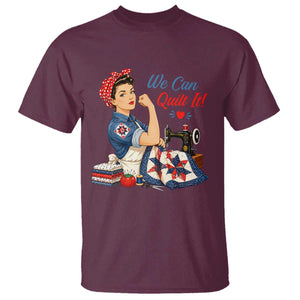 Funny Rosie We Can Quilt It T Shirt Quilting Sewing Crafty Joke TS02 Maroon Print Your Wear