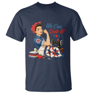 Funny Rosie We Can Quilt It T Shirt Quilting Sewing Crafty Joke TS02 Navy Print Your Wear