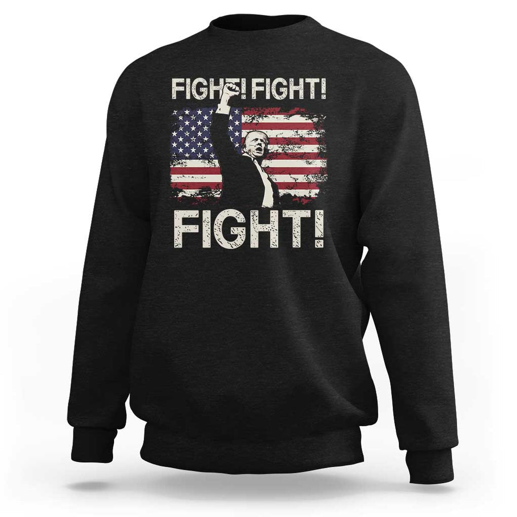 Trump Raised Fist Sweatshirt Fight Fight Fight American Flag Retro Vintage TS02 Black Print Your Wear