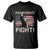 Trump Raised Fist T Shirt Fight Fight Fight American Flag Retro Vintage TS02 Black Print Your Wear