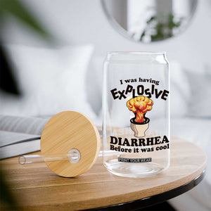 Funny Toilet Mushroom Cloud Gag Graphic Glass Can I Was Having Explosive Diarrhea Before It Was Cool TS02 Print Your Wear