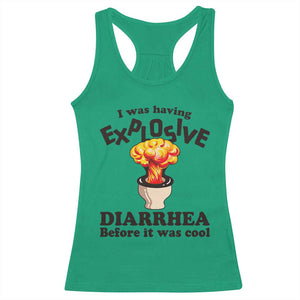 Funny Toilet Mushroom Cloud Gag Graphic Racerback Tank Top I Was Having Explosive Diarrhea Before It Was Cool TS02 Irish Green Print Your Wear