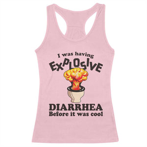 Funny Toilet Mushroom Cloud Gag Graphic Racerback Tank Top I Was Having Explosive Diarrhea Before It Was Cool TS02 Light Pink Print Your Wear