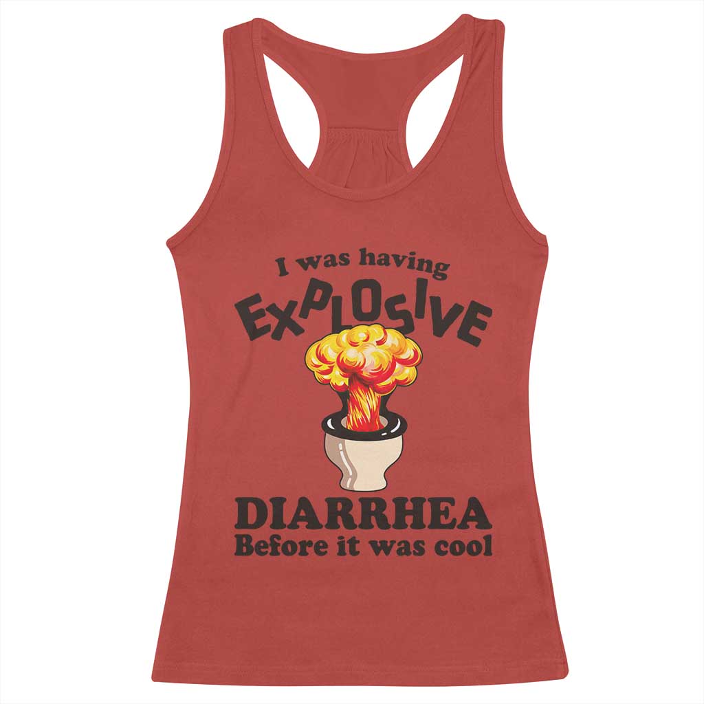 Funny Toilet Mushroom Cloud Gag Graphic Racerback Tank Top I Was Having Explosive Diarrhea Before It Was Cool TS02 Red Print Your Wear
