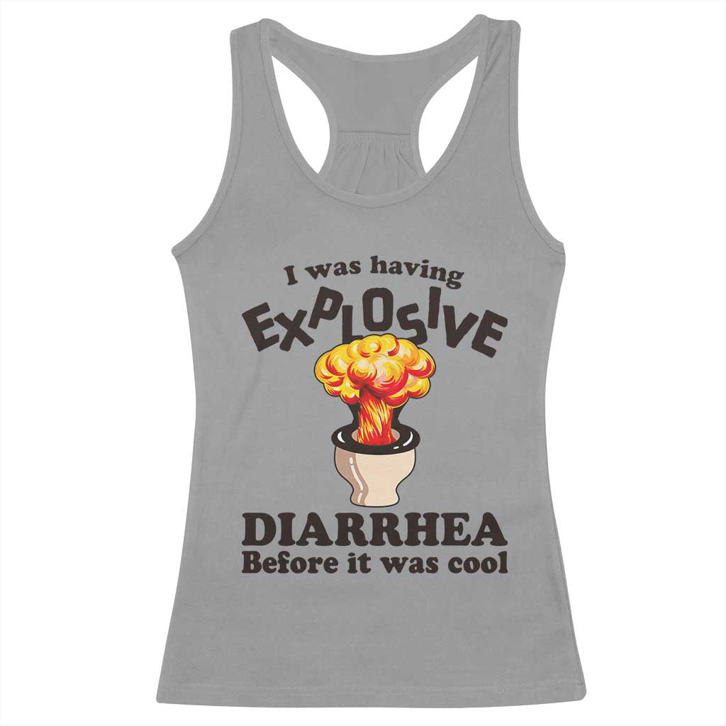 Funny Toilet Mushroom Cloud Gag Graphic Racerback Tank Top I Was Having Explosive Diarrhea Before It Was Cool TS02 Sport Gray Print Your Wear