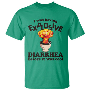 Funny Toilet Mushroom Cloud Gag Graphic T Shirt I Was Having Explosive Diarrhea Before It Was Cool TS02 Irish Green Print Your Wear