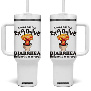 Funny Toilet Mushroom Cloud Gag Graphic Tumbler With Handle I Was Having Explosive Diarrhea Before It Was Cool TS02 One Size: 40 oz White Print Your Wear