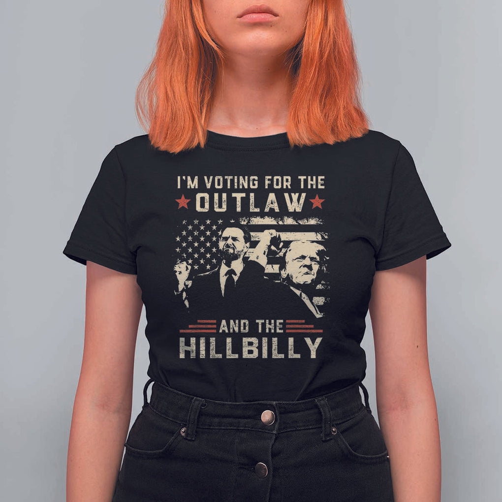 Trump Vance 2024 T Shirt For Women I'm Voting For The Outlaw And The Hillbilly TS02 Black Print Your Wear