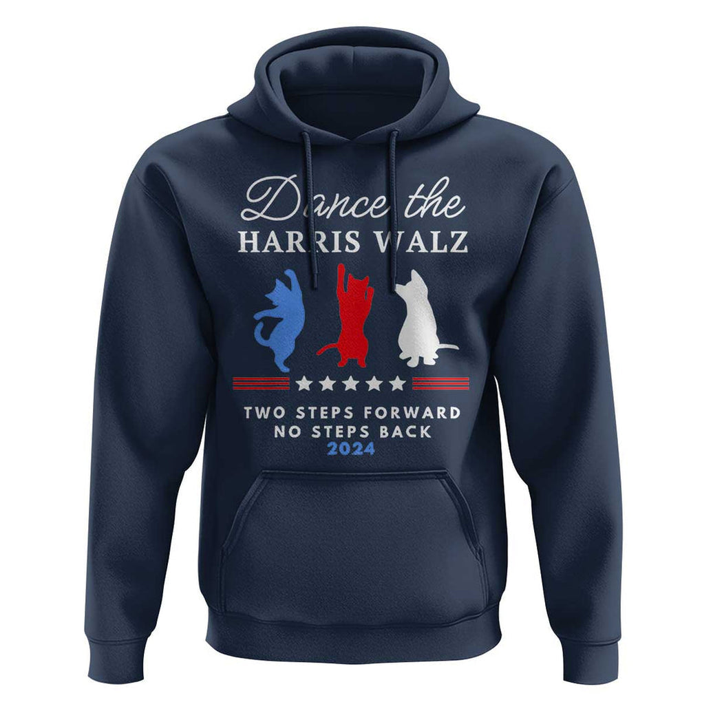 Dance The Harris Walz 2024 Hoodie Two Steps Forward No Steps Back TS02 Navy Print Your Wear