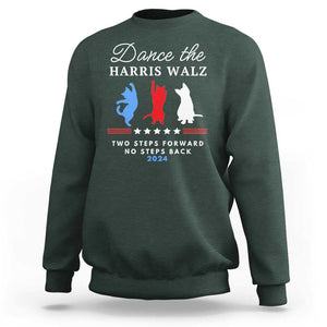 Dance The Harris Walz 2024 Sweatshirt Two Steps Forward No Steps Back TS02 Dark Forest Green Print Your Wear