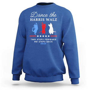 Dance The Harris Walz 2024 Sweatshirt Two Steps Forward No Steps Back TS02 Royal Blue Print Your Wear