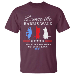 Dance The Harris Walz 2024 T Shirt Two Steps Forward No Steps Back TS02 Maroon Print Your Wear