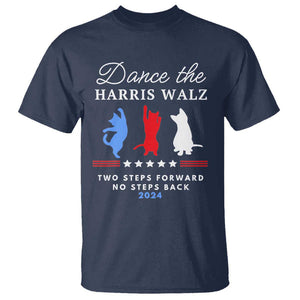 Dance The Harris Walz 2024 T Shirt Two Steps Forward No Steps Back TS02 Navy Print Your Wear