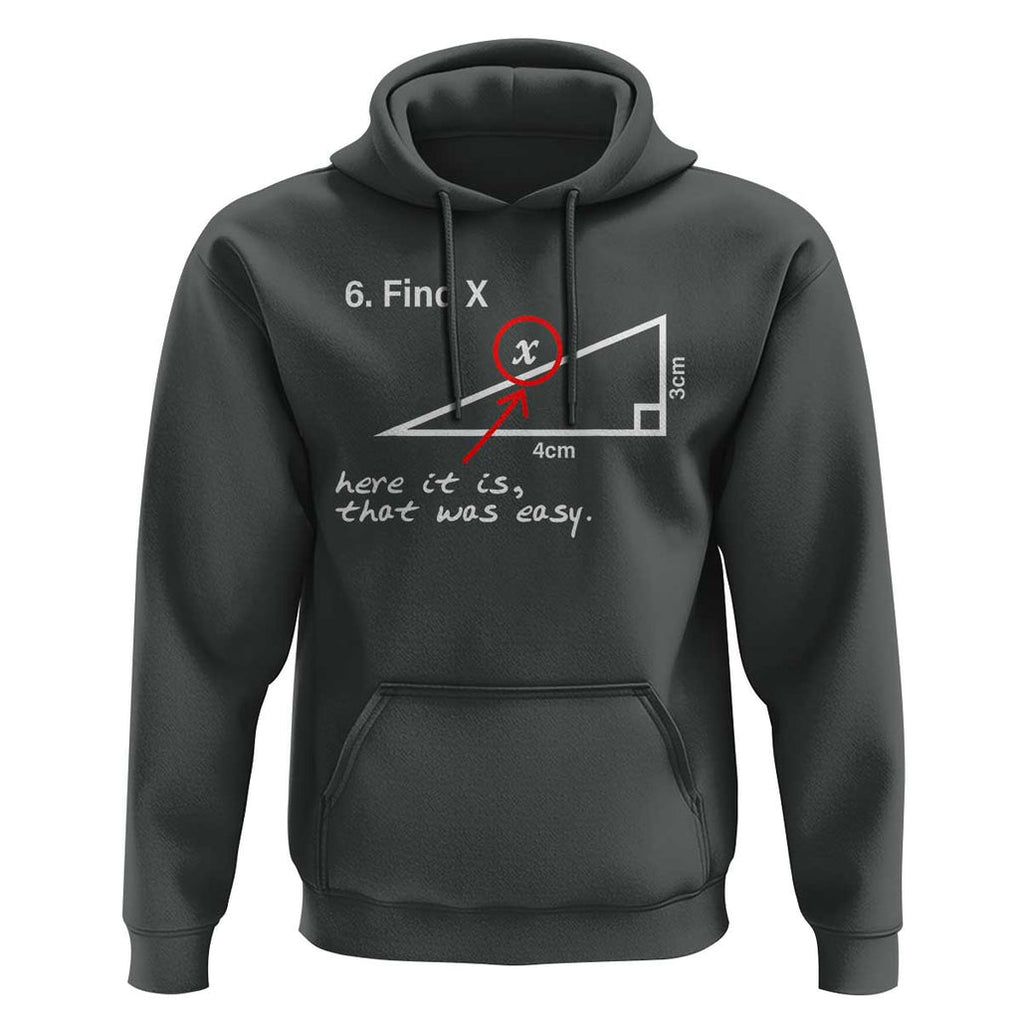 Funny Math Hoodie Find X Here It Is That Was Easy TS02 Dark Heather Print Your Wear