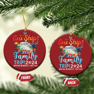 Aw Ship It's A Family Trip 2024 Christmas Ornament Cruise Trip Making Memories Family Matching TS02 Circle Red Print Your Wear