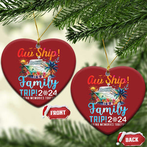 Aw Ship It's A Family Trip 2024 Christmas Ornament Cruise Trip Making Memories Family Matching TS02 Heart Red Print Your Wear