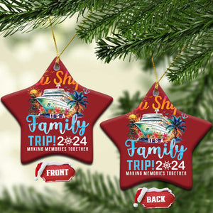 Aw Ship It's A Family Trip 2024 Christmas Ornament Cruise Trip Making Memories Family Matching TS02 Star Red Print Your Wear