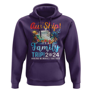 Aw Ship It's A Family Trip 2024 Hoodie Cruise Trip Making Memories Family Matching TS02 Purple Print Your Wear