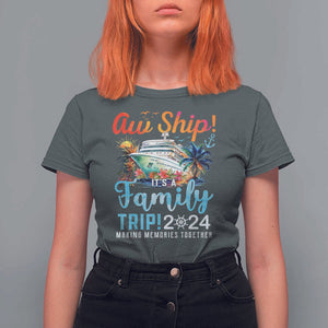 Aw Ship It's A Family Trip 2024 T Shirt For Women Cruise Trip Making Memories Family Matching TS02 Dark Heather Print Your Wear