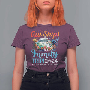 Aw Ship It's A Family Trip 2024 T Shirt For Women Cruise Trip Making Memories Family Matching TS02 Maroon Print Your Wear