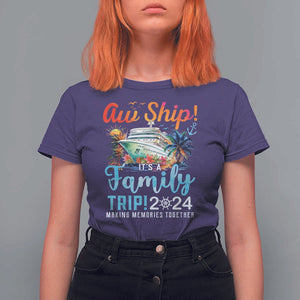 Aw Ship It's A Family Trip 2024 T Shirt For Women Cruise Trip Making Memories Family Matching TS02 Purple Print Your Wear