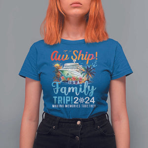 Aw Ship It's A Family Trip 2024 T Shirt For Women Cruise Trip Making Memories Family Matching TS02 Royal Blue Print Your Wear