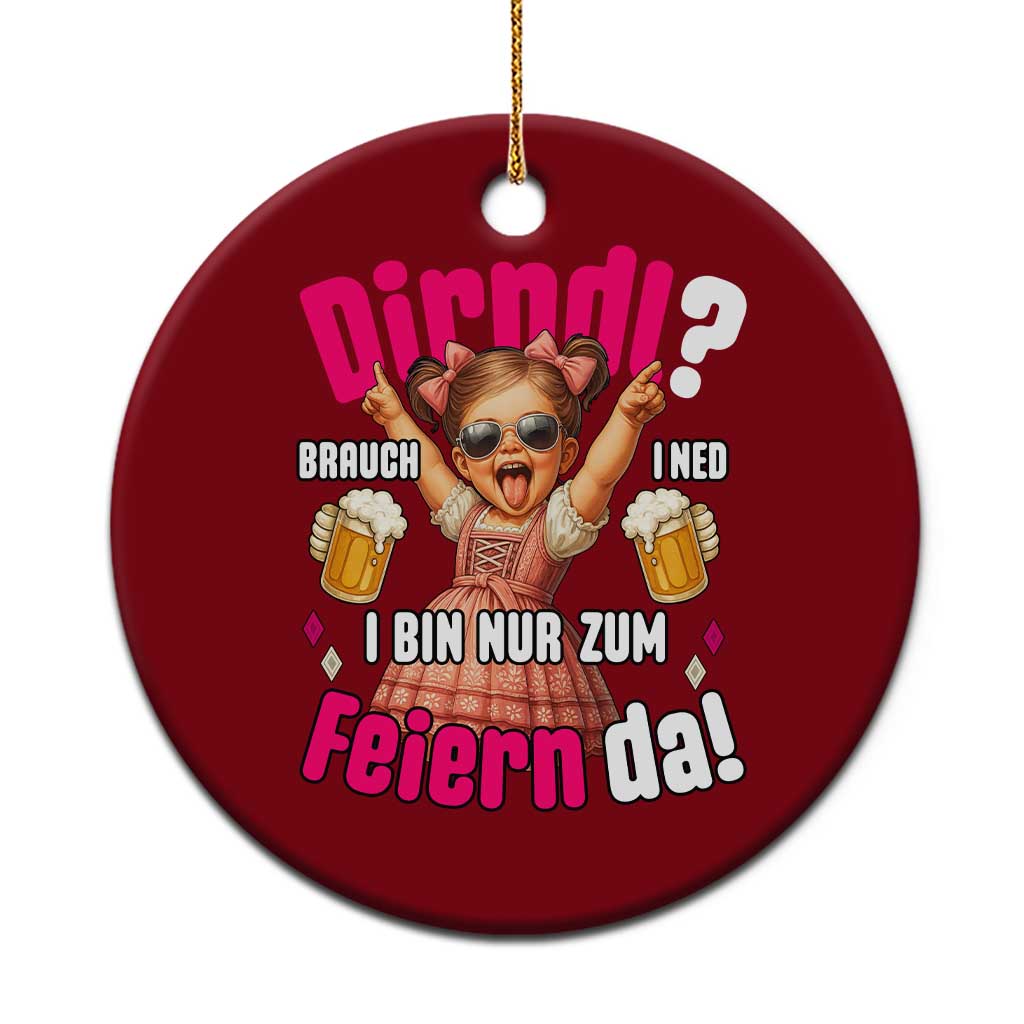 Funny Cute Girl Oktoberfest Ceramic Ornament Dirndle I Bin Nur Zum Feiern Da Party TS02 1pc Red Print Your Wear
