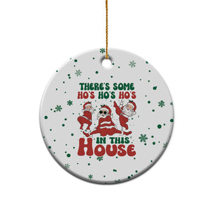 Santa Christmas Ceramic Ornament Theres Some Hos In This House Funny Xmas Vibe TS02 Printyourwear