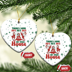 Santa Christmas Ceramic Ornament Theres Some Hos In This House Funny Xmas Vibe TS02 Heart White Printyourwear