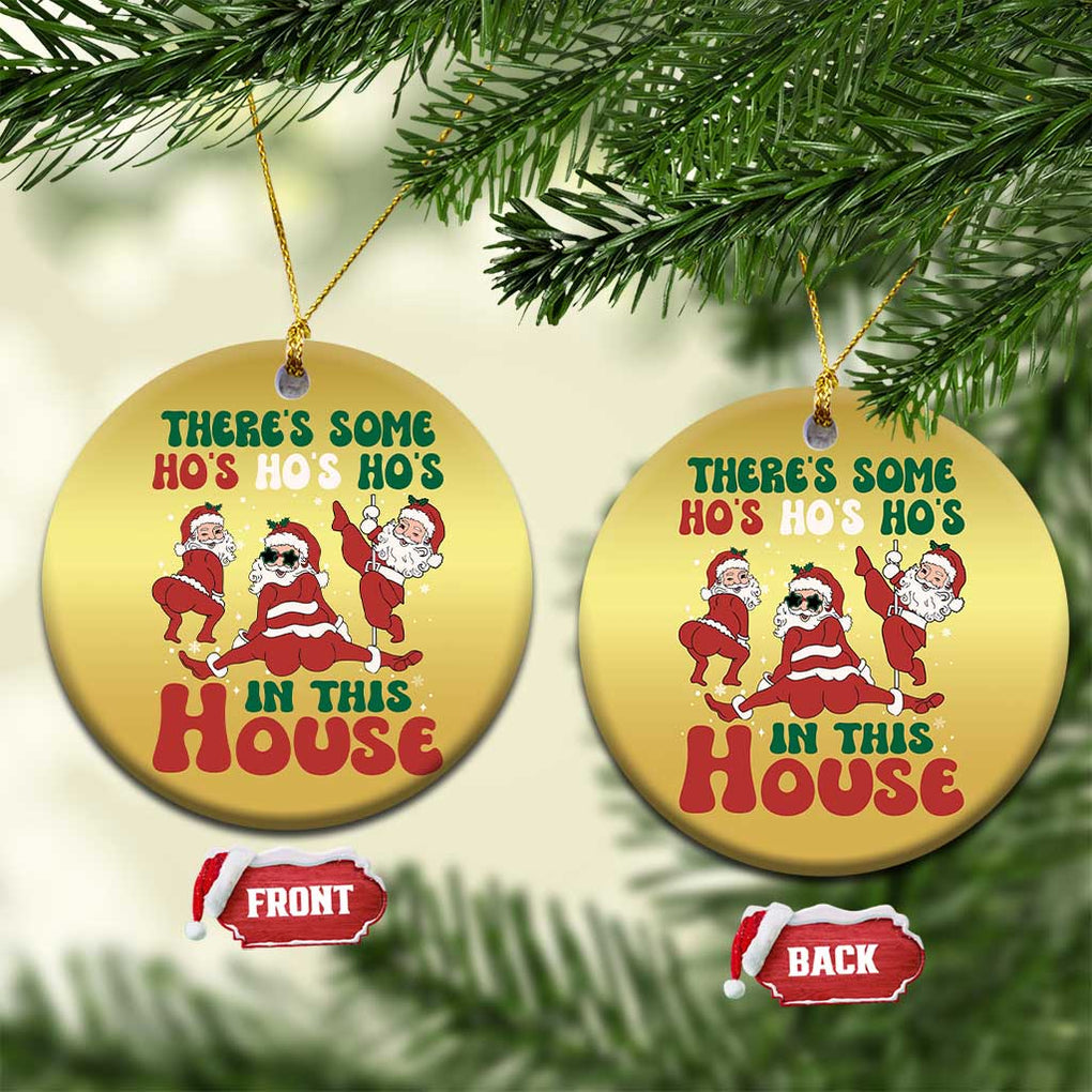 Funny Santa Christmas Ornament Theres Some Hos In This House Funny Xmas TS02 Circle Gold Print Your Wear