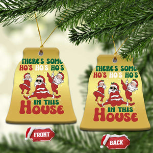 Funny Santa Christmas Ornament Theres Some Hos In This House Funny Xmas TS02 Bell Flake Gold Print Your Wear