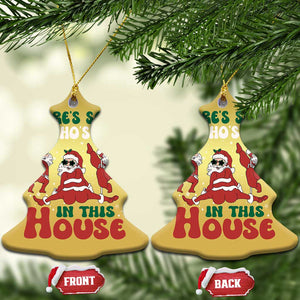 Funny Santa Christmas Ornament Theres Some Hos In This House Funny Xmas TS02 Christmas Tree Gold Print Your Wear