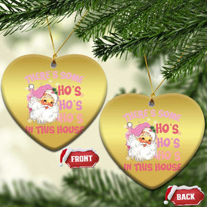 Funny Pink Santa Christmas Ornament Theres Some Hos In This House Retro Xmas Vibe TS02 Heart Gold Print Your Wear