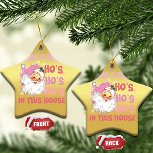 Funny Pink Santa Christmas Ornament Theres Some Hos In This House Retro Xmas Vibe TS02 Star Gold Print Your Wear