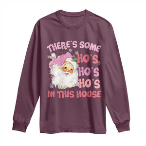 Christmas Pink Santa Long Sleeve Shirt Theres Some Hos In This House Retro Xmas Vibe TS02 Maroon Print Your Wear